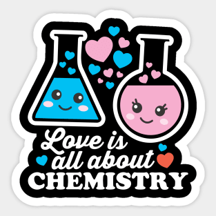 Love Is All About Chemistry Sticker